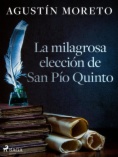 La milagrosa elección de San Pío Quinto