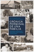 Crónica personal de una familia. Contribución a las historias de Puerto Montt, Puelo y Cochamó. Los colonizadores
