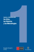 Apuntes y reflexiones sobre las Artes, las Historias y las Metodologías. Volumen 1