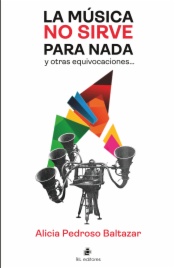 La música no sirve para nada y otras equivocaciones…