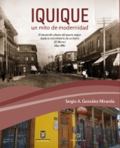 Iquique, un mito de modernidad