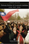 Dolencias históricas de la memoria ciudadana (Chile, 1810-2010)
