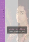 María y los espíritus : diarios y cartas de María Tupper