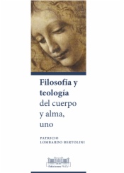 Filosofìa y teología del cuerpo y alma, uno
