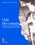 Chile des-centrado