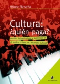 Cultura: ¿quién paga? :Gestión, infraestructura y audiencias en el modelo chileno de desarrollo cultural