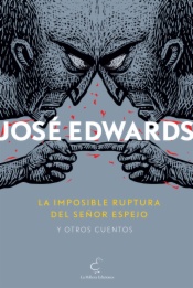 La imposible ruptura del señor Espejo y otros cuentos
