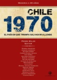 Chile 1970 : el país en que triunfa Salvador Allende