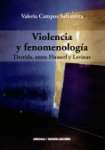 Violencia y fenomenología: Derrida, entre Husserl y Levinas