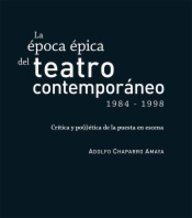 La época épica del teatro contemporáneo (1984-1998)