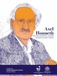 Axel Honneth. Reconocimiento, herida moral y teoría crítica