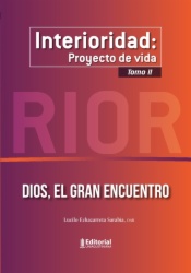 Interioridad: proyecto de vida. Tomo II