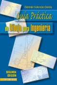 Guía práctica de dibujo para ingeniería (2a. ed.)
