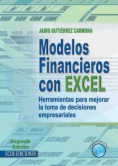 Modelos financieros con Excel (SIL) : herramientas para mejorar la toma de decisiones empresariales