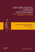 Estudio social de la ciencia y  la tecnología desde América Latina