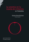 La anomia en la novela de crimenes en Colombia