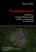 Paramilitarismo: violencia y transformación social política y económica en Colombia