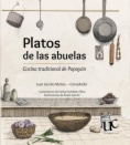 Platos de las abuelas: Cocina tradicional de Popayán