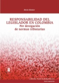 Responsabilidad del legislador en Colombia por derogación de normas tributarias