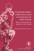 Enemistad política y diferencia sexual en la masacre de Bahía Portete : Retos al concepto de lo político de Carl Schmitt