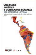 Violencia política y conflictos sociales en América Latina