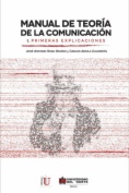 Manual de teoría de la comunicación: I. Primeras explicaciones