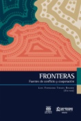 Fronteras : fuentes de conflicto y cooperación