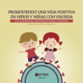 Promoviendo una vida positiva en niños y niñas con VIH/sida: guía de respuestas a preguntas de padres y cuidadores
