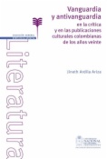 Vanguardia y antivanguardia en la crítica y en las publicaciones culturales colombianas de los años veinte