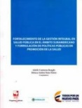 Fortalecimiento de la gestión integral en salud pública en el ámbito suramericano y formulación de políticas públicas en promoción de la salud