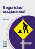 Seguridad ocupacional (6a ed.)