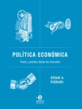 Política económica: Teoría y práctica desde los mercados
