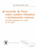Acuerdo de París sobre cambio climático e instrumentos conexos: ¿pueden quitarnos la venda de los ojos?