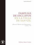 Familias de esclavos en la villa de San Gil: (Nuevo Reino de Granada), 1700-1779: Parentesco, supervivencia e integración social