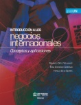 Introducción a los negocios internacionales. Conceptos y aplicaciones
