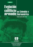 Evolución del conflicto armado en Colombia e Iberoamérica, tomo II