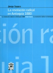 La revolución radical en Antioquia 1880