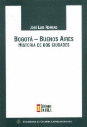 Bogotá - Buenos Aires : historia de dos ciudades