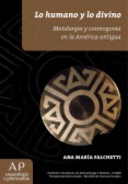 Lo humano y lo divino: Metalurgia y cosmogonía en la América antigua
