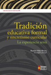 Tradición educativa formal y sincretismo curricular: la experiencia zenú