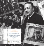 El día que la Ciudad de México fue dos veces capital