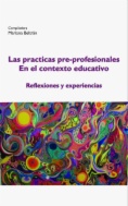 Las prácticas pre-profesionales en el contexto educativo : reflexiones y experiencias