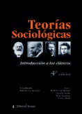 Teorías sociológicas : introducción a los clásicos