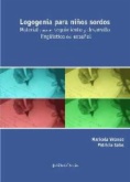 Logogenia para niños sordos : material para el seguimiento y desarrollo lingüístico del español rioplatense