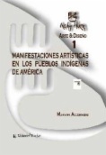 Manifestaciones artísticas en los pueblos indigenas de América