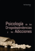 Psicología de las drogodependencias y las adicciones