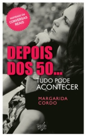 Depois dos 50... Tudo pode Acontecer