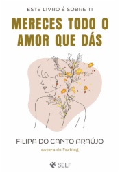 Mereces Todo o Amor que Dás