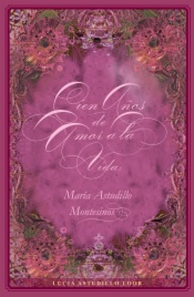 Cien años de amor a la vida