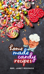 Home Made Candy Recipes